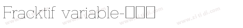 Fracktif variable字体转换 Fracktif variable字体转换